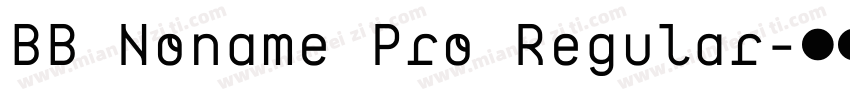 BB Noname Pro Regular字体转换